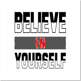 believe in your self Posters and Art